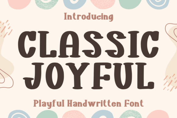 Choosing Classic Joyful: A Font to Make Your Brand Feel Warm and Welcoming