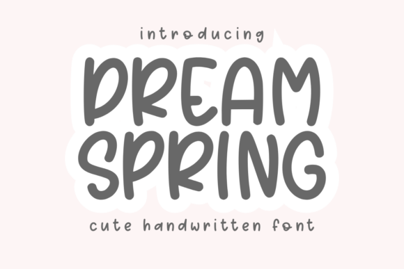 Dream Spring Font: Adding Personality to Your Brand Identity