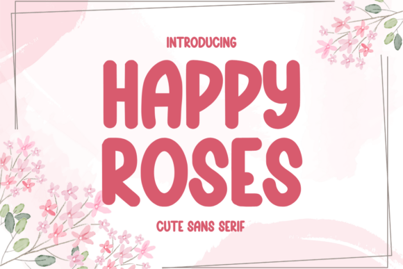 Working with Happy Roses: A Designer’s Font Review